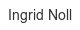 ingrid-noll