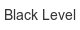 Black Level black-level