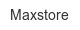 maxstore