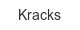 kracks