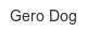 gero-dog