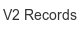 v2-records