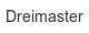 dreimaster