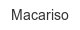 macariso