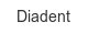 diadent