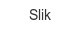 slik