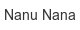 nanu-nana