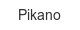 pikano