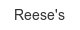 reese-s