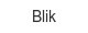 blik