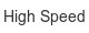 high-speed