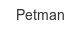 petman