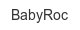 babyroc