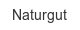 naturgut