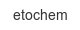 etochem