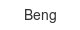 beng