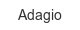 adagio