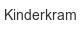 kinderkram