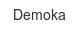 demoka