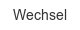 wechsel