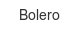 bolero