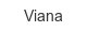 viana