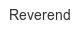 reverend