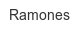 ramones