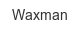 waxman