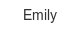 emily