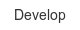 develop