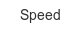 speed