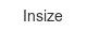 insize