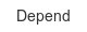 depend