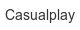 casualplay