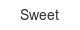 sweet