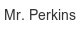 mr-perkins