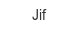 jif