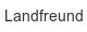 landfreund