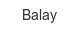 balay