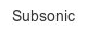 subsonic