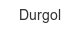 durgol