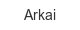 arkai