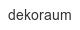 dekoraum