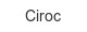 ciroc