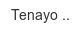 tenayo
