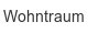 wohntraum