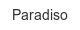 paradiso