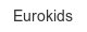 eurokids