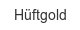 hueftgold